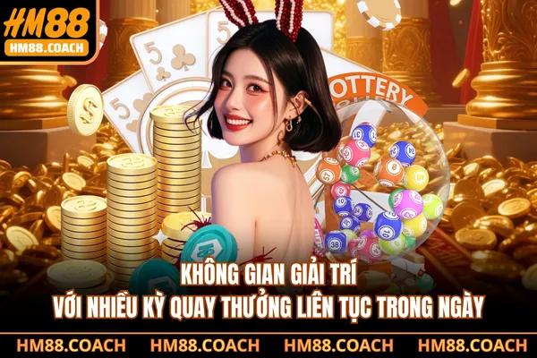 Không gian giải trí với nhiều kỳ quay thưởng liên tục trong ngày Không gian giải trí với nhiều kỳ quay thưởng liên tục trong ngày